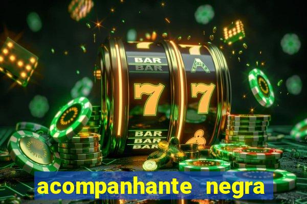 acompanhante negra sao paulo